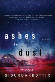 Title: Ashes to Dust (Thóra Gudmundsdóttir Series #3), Author: Yrsa Sigurdardottir