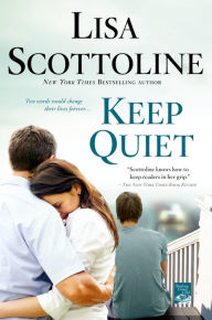 Title: Keep Quiet, Author: Lisa Scottoline