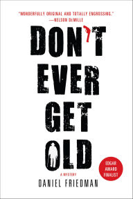 Title: Don't Ever Get Old (Buck Schatz Series #1), Author: Daniel Friedman