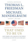 That Used to Be Us: How America Fell Behind in the World It Invented and How We Can Come Back