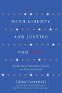 With Liberty and Justice for Some: How the Law Is Used to Destroy Equality and Protect the Powerful