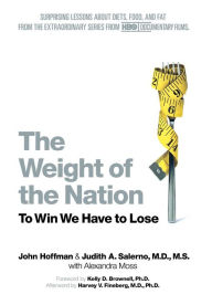The Weight of the Nation: Surprising Lessons About Diets, Food, and Fat from the Extraordinary Series from HBO Documentary Films