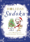 Alternative view 1 of Will Shortz Presents Holiday Sudoku: 300 Easy to Hard Puzzles