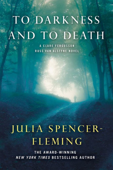 To Darkness and to Death (Clare Fergusson/Russ Van Alstyne Series #4)