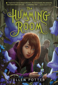 Title: The Humming Room: A Novel Inspired by the Secret Garden, Author: Ellen Potter