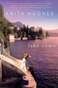 Title: Lake Como: A Novel, Author: Anita Hughes