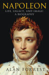 Alternative view 2 of Napoleon: Life, Legacy, and Image: A Biography