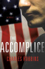 The Accomplice: A Novel