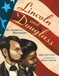 Title: Lincoln and Douglass: An American Friendship, Author: Nikki Giovanni