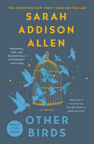 Title: Other Birds: A Novel, Author: Sarah Addison Allen