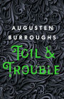 Toil & Trouble: A Memoir