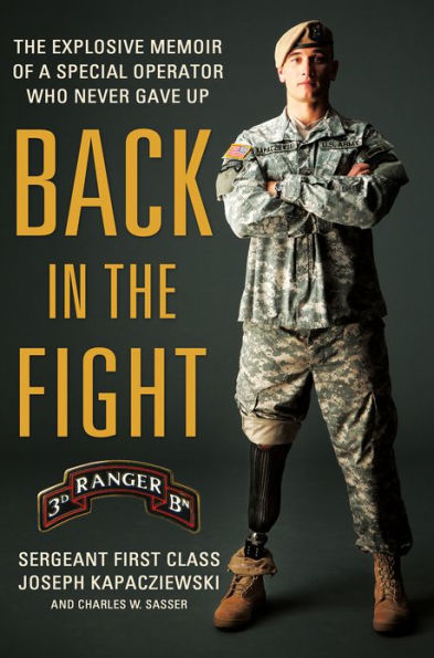 Back in the Fight: The Explosive Memoir of a Special Operator Who Never Gave Up