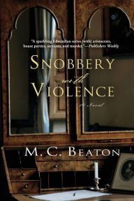Title: Snobbery with Violence (Edwardian Murder Series #1), Author: M. C. Beaton