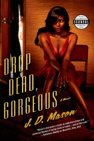 Drop Dead, Gorgeous: A Novel