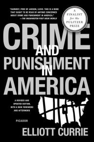 Title: Crime and Punishment in America, Author: Elliott Currie