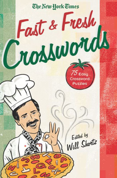 The New York Times Fast and Fresh Crosswords: 75 Easy Crossword Puzzles