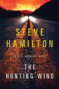 Title: The Hunting Wind (Alex McKnight Series #3), Author: Steve Hamilton