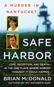 Title: Safe Harbor: A Murder in Nantucket, Author: Brian McDonald