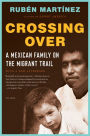 Alternative view 2 of Crossing Over: A Mexican Family on the Migrant Trail