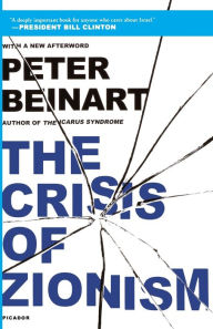 Title: The Crisis of Zionism, Author: Peter Beinart