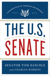 Title: The U.S. Senate: Fundamentals of American Government, Author: Tom Daschle