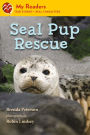 Seal Pup Rescue (My Readers Level 2)