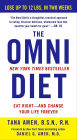 The Omni Diet: The Revolutionary 70% PLANT + 30% PROTEIN Program to Lose Weight, Reverse Disease, Fight Inflammation, and Change Your Life Forever