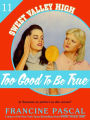 Alternative view 2 of Too Good To Be True (Sweet Valley High #11)