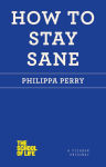 Alternative view 2 of How to Stay Sane