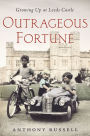 Alternative view 2 of Outrageous Fortune: Growing Up at Leeds Castle