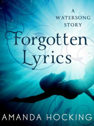 Title: Forgotten Lyrics: A Watersong Story, Author: Amanda Hocking