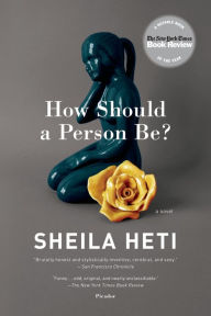 Title: How Should a Person Be?, Author: Sheila Heti
