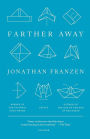 Farther Away: Essays