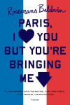 Alternative view 1 of Paris, I Love You but You're Bringing Me Down