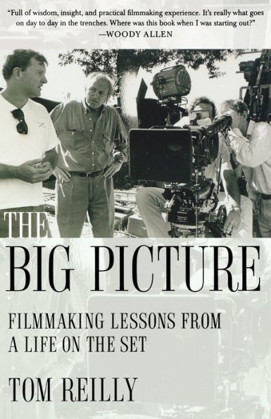 The Big Picture: Filmmaking Lessons from a Life on the Set