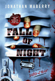 Title: Fall of Night: A Zombie Novel, Author: Jonathan Maberry