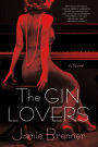 The Gin Lovers: A Novel