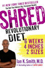 Shred: The Revolutionary Diet: 6 Weeks 4 Inches 2 Sizes