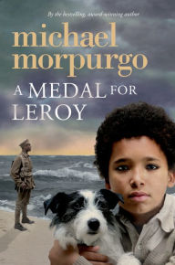 Title: A Medal for Leroy, Author: Michael Morpurgo