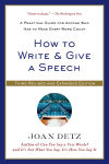 Alternative view 1 of How to Write and Give a Speech: A Practical Guide for Anyone Who Has to Make Every Word Count
