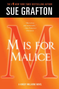 Title: M Is for Malice (Kinsey Millhone Series #13), Author: Sue Grafton