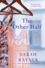 The Other Half: A Novel