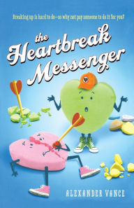 Title: The Heartbreak Messenger, Author: Alexander Vance
