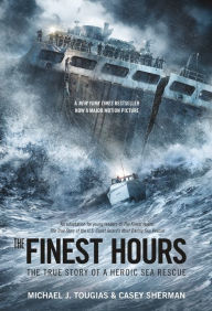 Title: The Finest Hours: The True Story of a Heroic Sea Rescue, Author: Michael J. Tougias