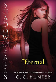 Title: Eternal (Shadow Falls: After Dark Series #2), Author: C. C. Hunter