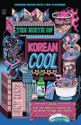 The Birth of Korean Cool: How One Nation Is Conquering the World Through Pop Culture