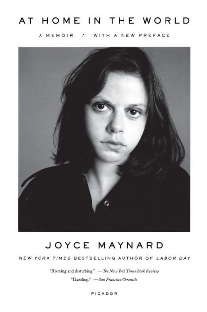 At Home In The World A Memoir By Joyce Maynard Paperback Barnes Noble