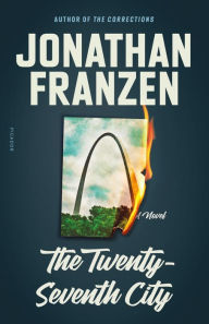 Title: The Twenty-Seventh City (25th Anniversary Edition), Author: Jonathan Franzen