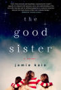 The Good Sister: A Novel