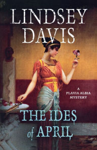 The Ides of April (Flavia Albia Series #1)